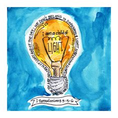 an illustration of a light bulb with the words i am child of light on it