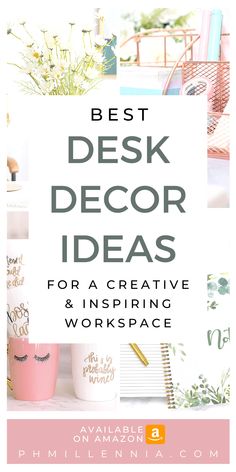 the best desk decor ideas for creative and inspired workspaces, with text overlay