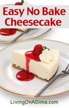 two slices of cheesecake with raspberry sauce on top and the words easy no bake cheesecake below