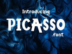 an abstract blue and black background with the words picasso font