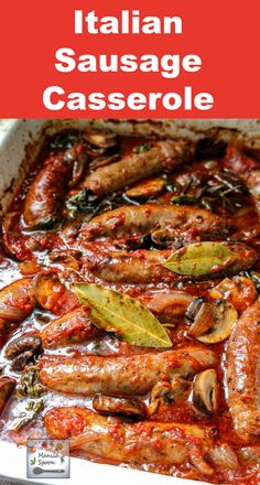 an italian sausage casserole is shown in a pan with the title above it