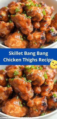 two pictures of chicken thighs in a white bowl with the words skillet bang bang chicken thighs recipe