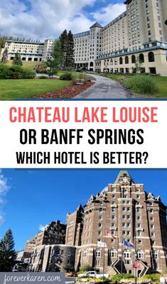 the chateau lake house or banff springs which hotel is better? info pinter