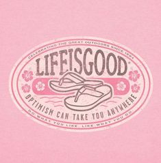 a pink shirt with the words, life is good on it