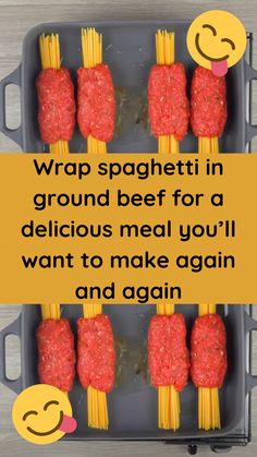 some spaghetti and meat on sticks with the words wrap spaghetti in ground beef for a delicious meal you'll want to make again and again