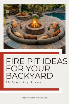 a fire pit in the middle of a backyard with text overlay that reads, fire pit ideas for your backyard 20 stunning ideas