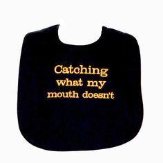 Funny Adult Bib With Pocket, Catches What Mouth Misses, Custom Gag Gift, Messy Eater, Boss, Husband, Partner, Friend, Ships TODAY, AGFT 1425 Cotton twill bib is 22 inches long and 16 1/2 inches wide with an optional pocket and hook and loop closure. See pictures for hook and loop closure. Bib is not waterproof and the bias tape trim around the edge of the bib coordinates with the bib but does not exactly match the bib color. The neck opening is 21". Do not bleach embroidered items. Select bib with pocket from the drop down box during checkout.  I make custom bibs for you with care in my non-smoking sewing studio in Missouri. Contact me for the adult bib you need. Like AGiftToTreasure.com on Facebook.   Ready to ship TODAY with no extra charge for USPS first class shipping in the USA. Embroidered Items, Adult Bibs, Big Gifts, Artist Gifts, Sewing Studio, Bias Tape, Gifts For Adults, Gag Gifts, Etsy Items