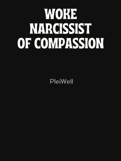 a black book cover with the words woke narcisst of compassion