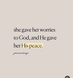 a quote that says she gave her memories to god and he gave her his peace