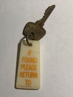 a keychain with a quote on it that says if found please return to