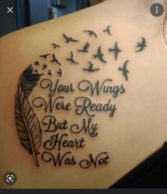 a woman with a tattoo on her back that says, your wings were ready but my heart was not