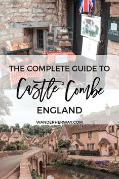 the complete guide to castle combe, england with text overlay that reads the complete guide to castle combe, england