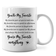 a white coffee mug with the words you're my favorite