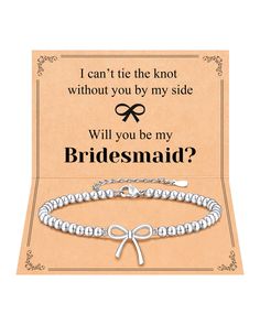 a bridesmaid bracelet with the words i can't tie the knot without you by my side