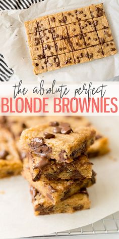 the absolute perfect blondie brownies are made with chocolate chips and oatmeal