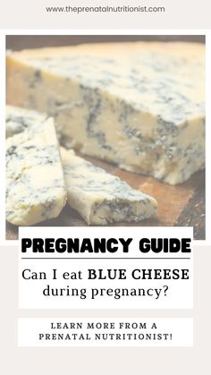 a piece of cheese with the words, pregnant guide can i eat blue cheese during pregnancy?