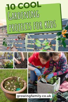 gardening projects for kids with text overlay that reads 10 cool gardening projects for kids