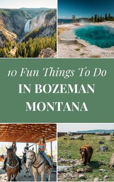 the top ten things to do in bozeman, montana