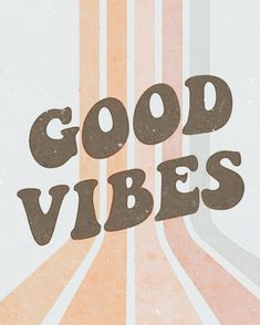 the words good vibes are written in brown on an orange and white striped background