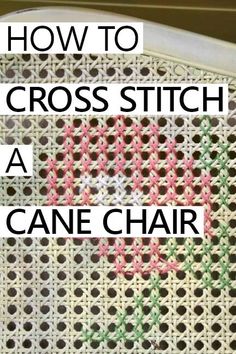 a cross stitch pattern with the words how to cross stitch a cane chair