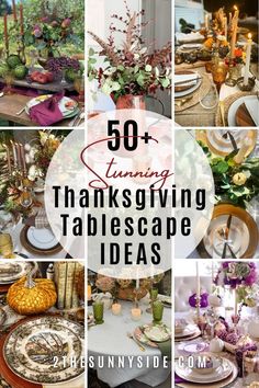 a collage of thanksgiving tablescapes with text overlay that reads 50 stunning thanksgiving table settings