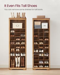 there are two tall wooden shelves with shoes on them and the words, it even fits all shoes you can remove some shins for fall boots