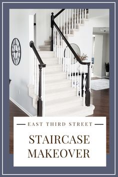 a white staircase with the words east third street staircase makeover