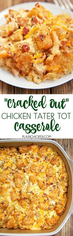 an image of chicken tater tot casserole with text overlay that reads cracked out chicken tater tot casserole