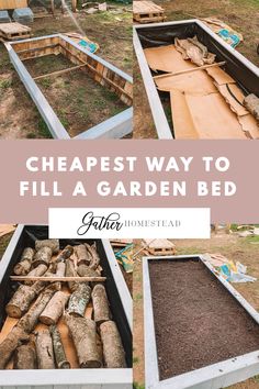several different types of garden beds with the words cheapest way to fill a garden bed