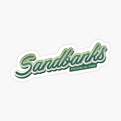 the sandbanks provincial park logo sticker is shown in green on a white background