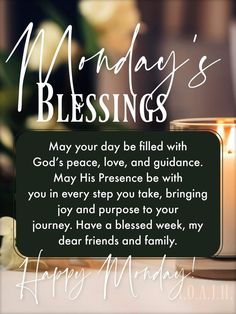 a candle with the words happy monday's blessing on it and a card that says, may your day be filled with god's peace, love, and guidance