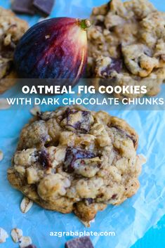 oatmeal fig cookies with dark chocolate chunks