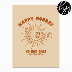 a poster with the words happy monday and an image of a sun holding a cup