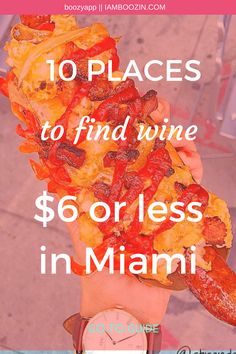 a person holding a slice of pizza with the words 10 places to find wine $ 60 or less in miami