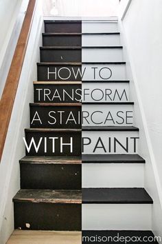 stairs with the words how to transform a stair case with paint on it and below