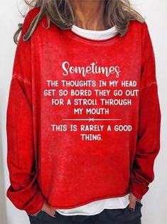 Product Name: The Thoughts In My Head Get So Bored Graphic Long Sleeve SweatshirtItem NO.: MOFW001213Weight: 0.3 kg = 0.6614 lb = 10.5822 ozCategory: Clothing Graphic Funny WordsCreation Time: 2021-12-18Product Details:Pattern Type:LetterSleeve Type:Short SleeveMaterial:PolyesterNeckline:Crew NeckOccasion:Daily,CasualProcess:PrintedStyle:CasualTheme:All SeasonColor:Light Brown,Light Blue,Light Gray,Black,RedSize:S,M,L,XL,XXL,3XLSize Chart:SizeUSUKEURSleeve LengthHem WidthLengthBustcminchcminchcm Red Long Sleeve T-shirt With Letter Print, Red Letter Print Top For Winter, Red Long Sleeve Top With Text Print, Red Relaxed Fit Slogan Top, So Bored, Funny Words, Long Sleeve Sweatshirt, In My Head, Graphic Long Sleeve