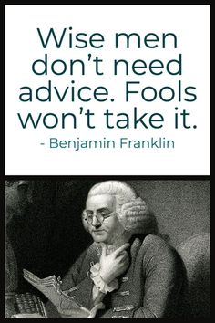 The list of Ben Franklin's 13 virtues. Dorothy Parker, Ben Franklin, Wise Quotes