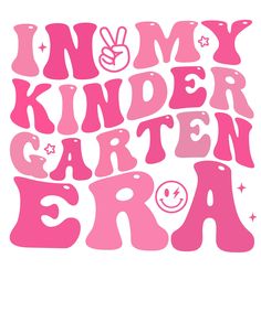 a pink poster with the words, i'm my kinder garden girl