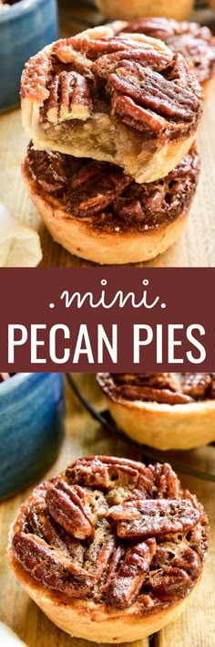 pecan pies stacked on top of each other with text overlay that reads mini pecan pies