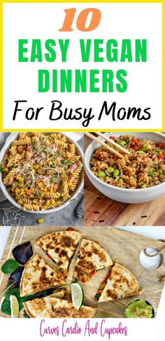 10 easy vegan dinner ideas for busy moms