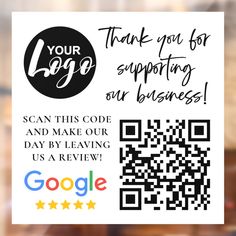 a sign that says, thank you for supporting our business scan this code and make our day by leaving us a review