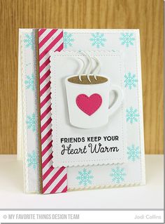 a card with a cup of coffee on it and the words friends keep your heart warm