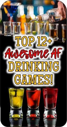 top 12 awesome af drinking games