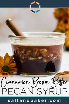 cinnamon brown butter pecan syrup in a glass jar