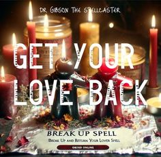 candles are lit and the words get your love back break up spell