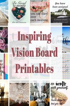 a collage of photos with the words inspire, vision board printables