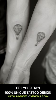 two hot air balloon tattoos on both wrist and foot with the words get your own 100 % unique tattoo design