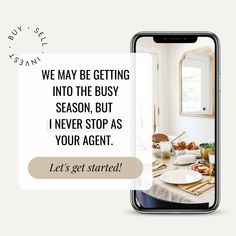 an iphone with the text we may be getting into the busy season, but we never stop as your agent