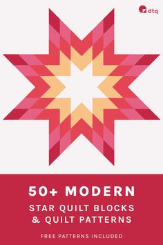 the 50 + modern star quilt blocks and quilt patterns