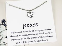 Dove Necklace, peace jewelry, spritual necklace, religious jewelry, homemade jewelry with meaning, meaningful necklace, inspirational, gifts The dove is a symbol of peace. This necklace is a reminder that whatever is going on in your life, you can still be at peace in your heart. Whether as a gift for someone special or to keep for yourself this message card necklace is made to inspire. This lovely necklace is packaged on an inspirational card and set in a 3.5 inch kraft paper jewelry box. CHECK Spiritual Nickel-free Necklaces For Friendship, Adjustable Inspirational Charm Necklace As A Gift, Adjustable Inspirational Charm Necklace For Gift, Inspirational Adjustable Charm Necklaces As Gift, Adjustable Inspirational Charm Necklaces As Gift, Adjustable Inspirational Nickel-free Charm Necklace, Inspirational Adjustable Nickel-free Charm Necklaces, Meaningful Nickel-free Necklace For Friendship, Spiritual Peace Sign Necklace As A Gift